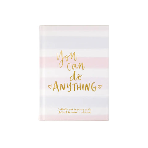 You Can Do Anything Inspiration Journal